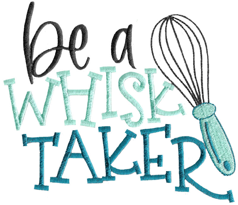 Be A Whisk Taker