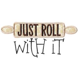 Just Roll With It