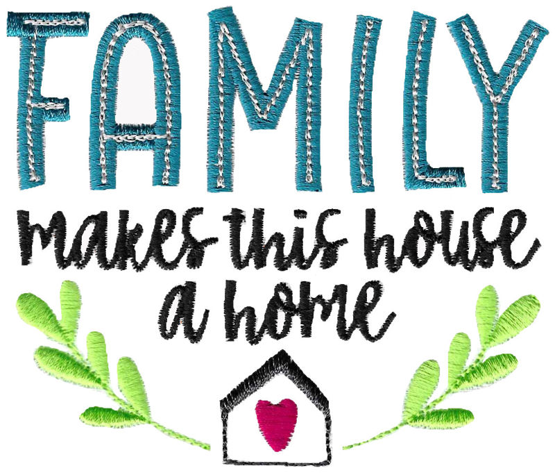 Family Makes This House A Home