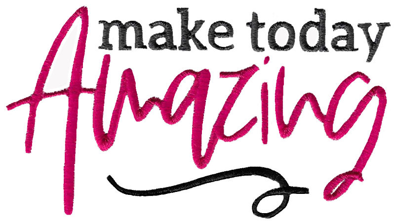 Make Today Amazing