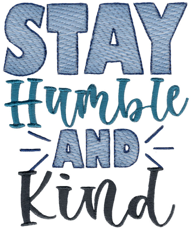 Stay Humble And Kind