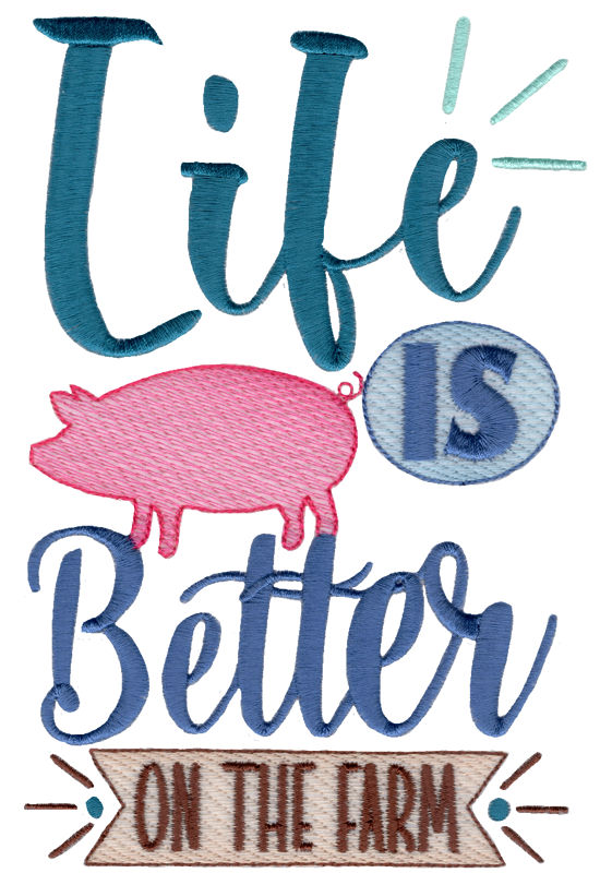 Life Is Better On The Farm