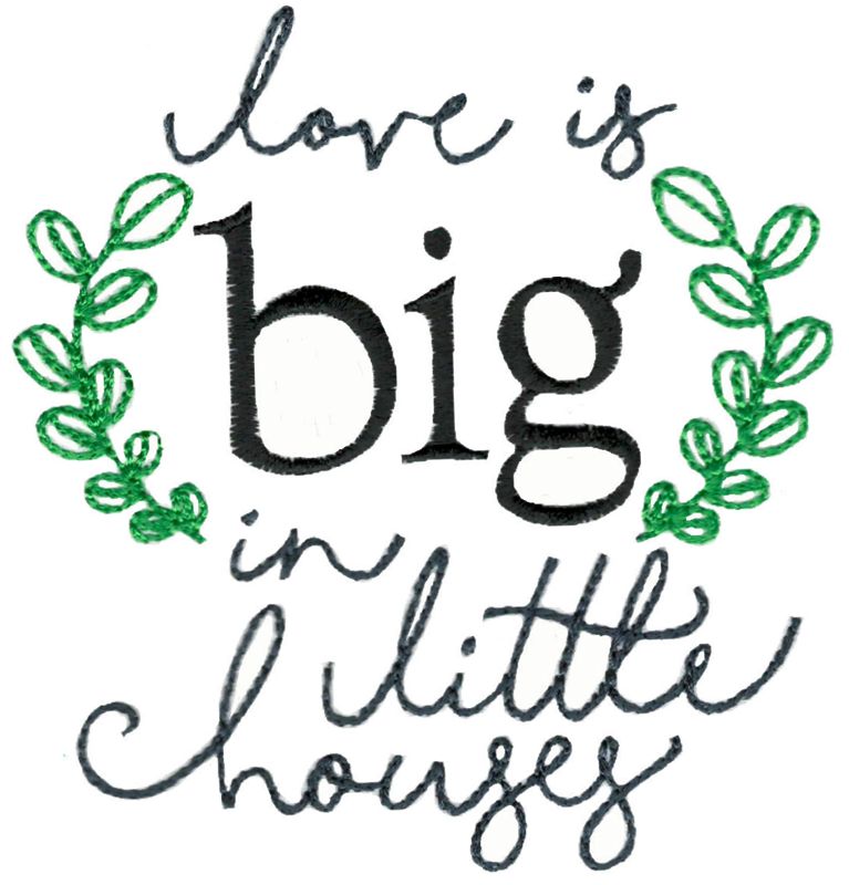 Love Is Big In Little Houses
