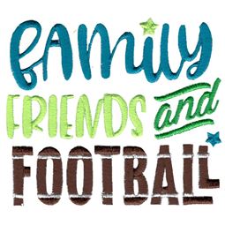Family Friends And Football