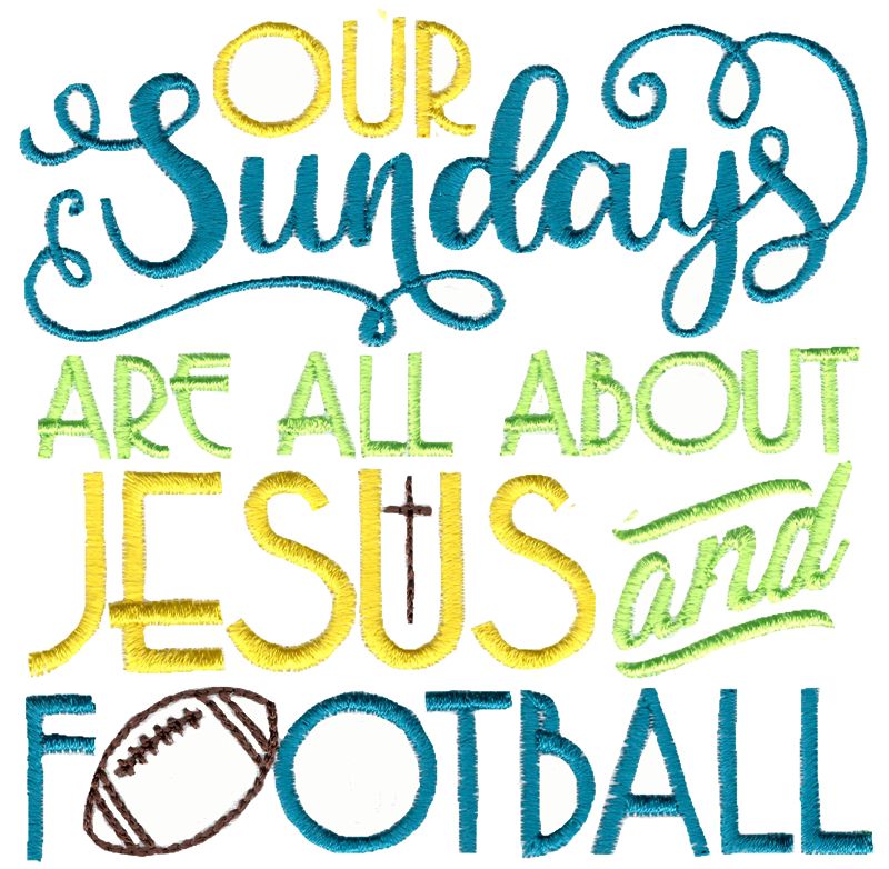 Our Sundays Are All About Jesus And Football