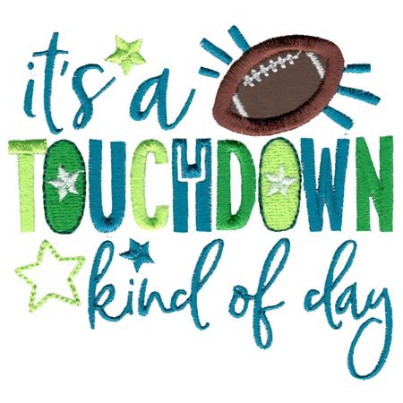 It's A Touchdown Kind Of Day