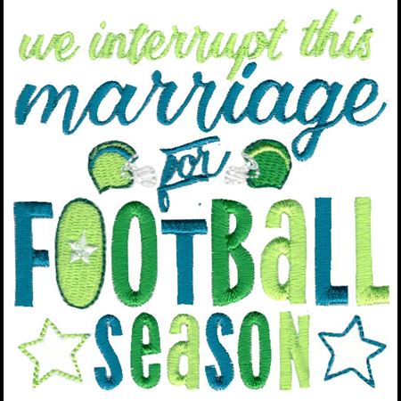 We Interrupt This Marriage For Football Season
