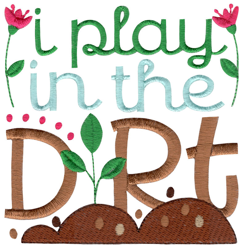 I Play In The Dirt