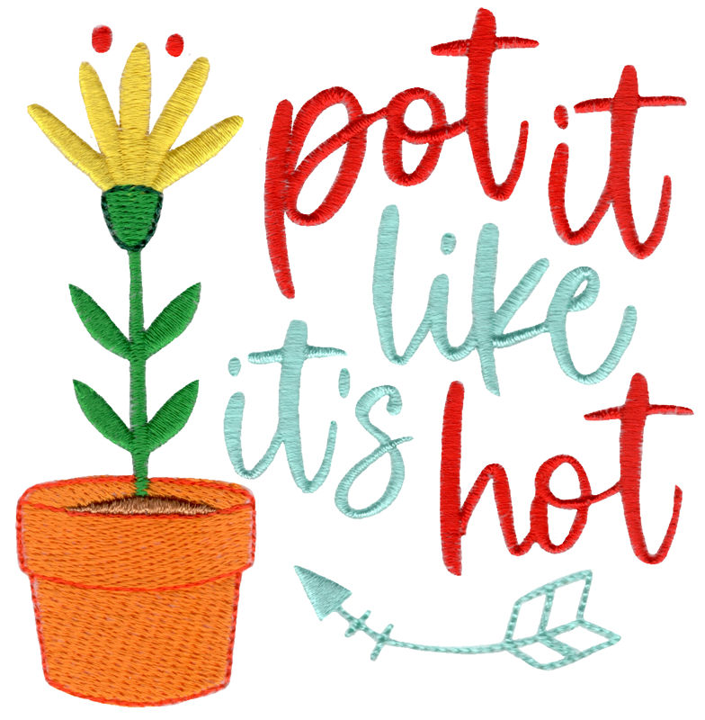 Pot It Like It's Hot