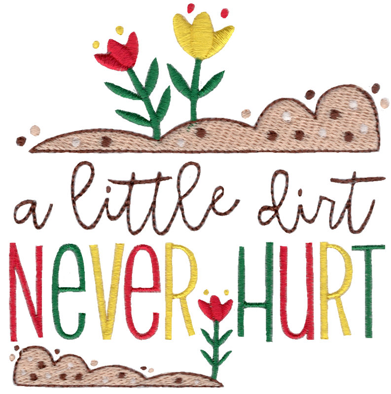 A Little Dirt Never Hurt