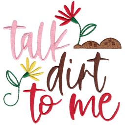 Talk Dirt To Me