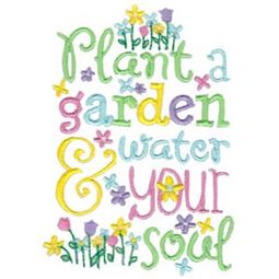 Plant A Garden And Water Your Soul