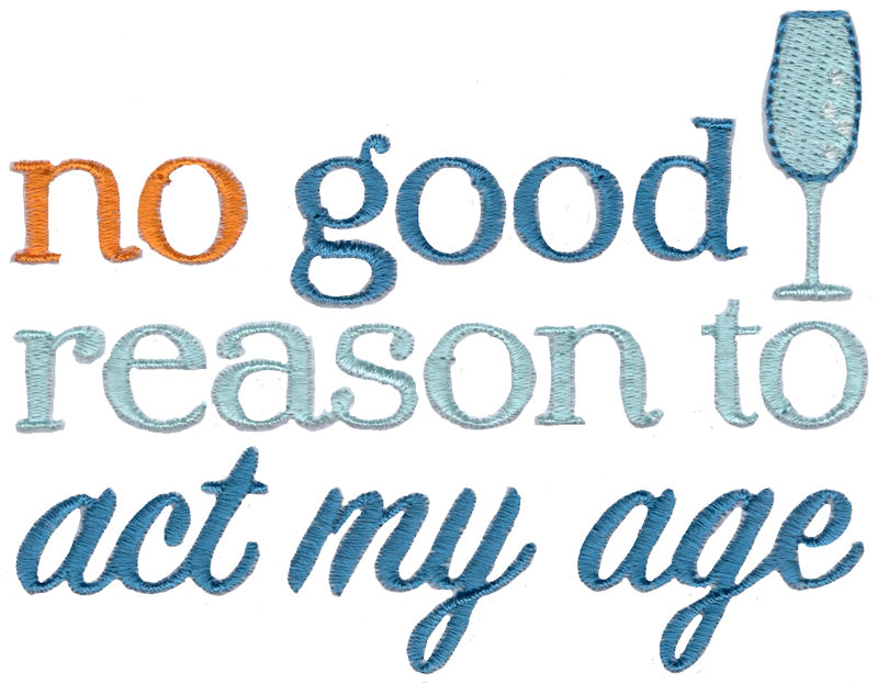 No Good Reason To Act My Age