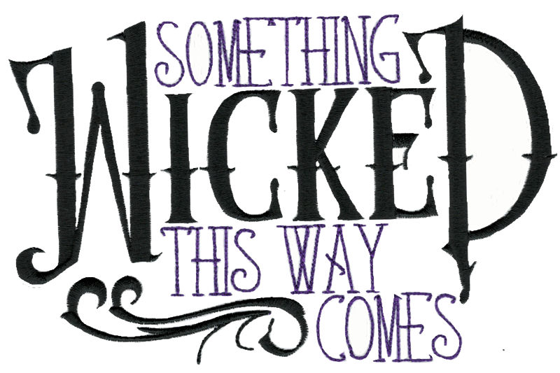 Something Wicked This Way Comes