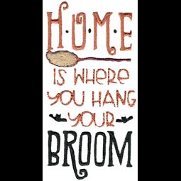 Home Is Where You Hang Your Broom