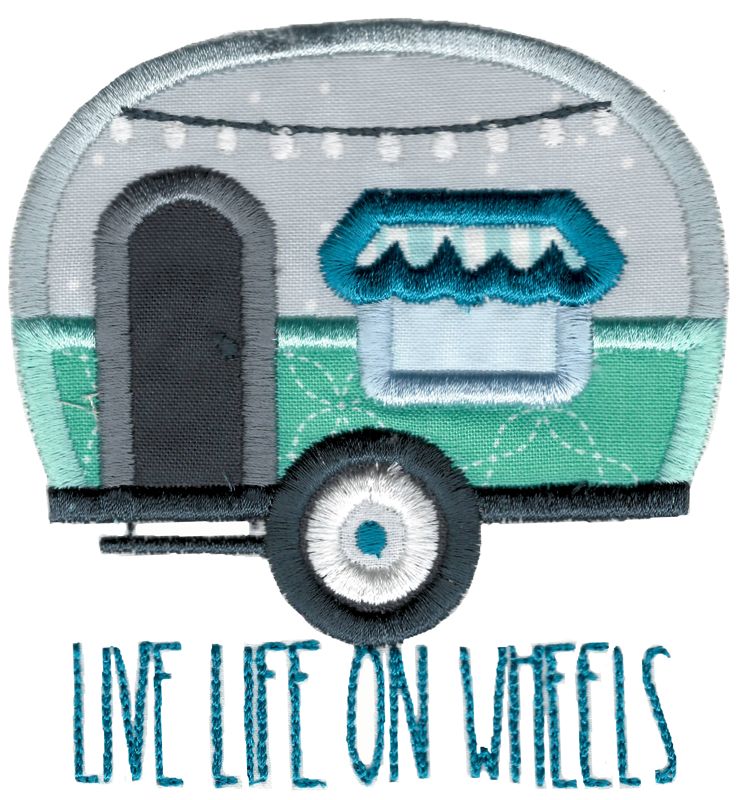 Live Life On Wheels Camper Applique