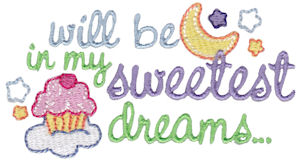 Will Be In My Sweetest Dreams