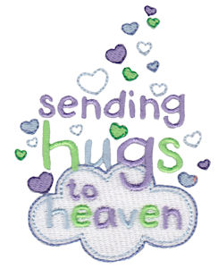Sending Hugs To Heaven