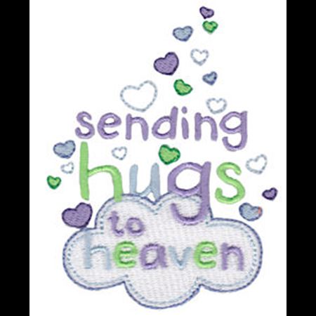 Sending Hugs To Heaven