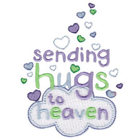 Sending Hugs To Heaven