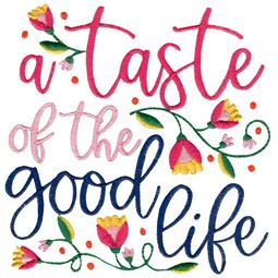 A Taste Of The Good Life