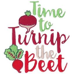 Time To Turnip The Beet