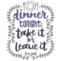 Dinner Tonight Take It Or Leave It