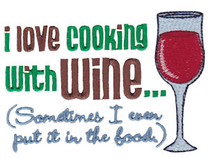 I Love Cooking With Wine