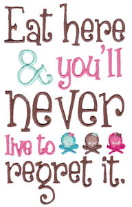 Eat Here And You'll Never Live To Regret It