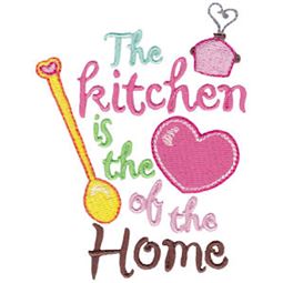 The Kitchen Is The Heart Of The Home