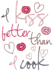 I Kiss Better Than I Cook