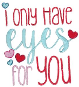 I Only Have Eyes For You