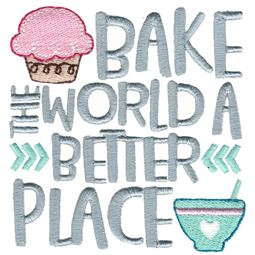 Bake The World A Better Place
