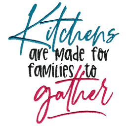 Kitchens Are Made For Families To Gather