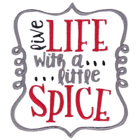 Live Life With A Little Spice
