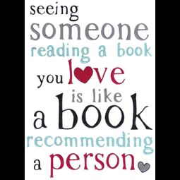 See Someone Reading a Book You Love