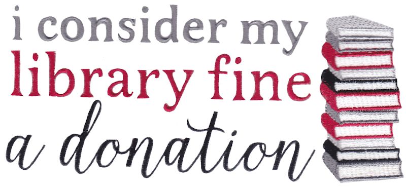 I Consider My Library Fine a Donation