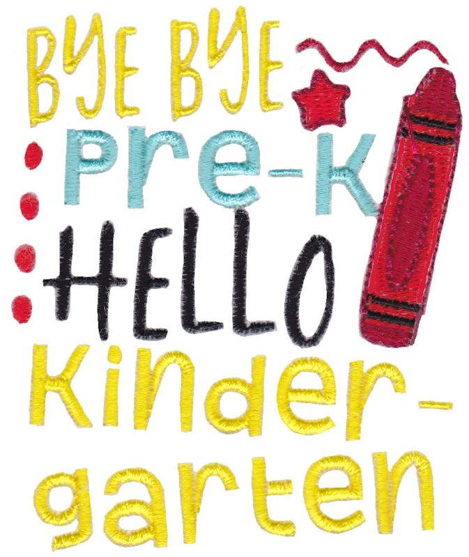 Bye Bye Pre K Hello Kindergarten