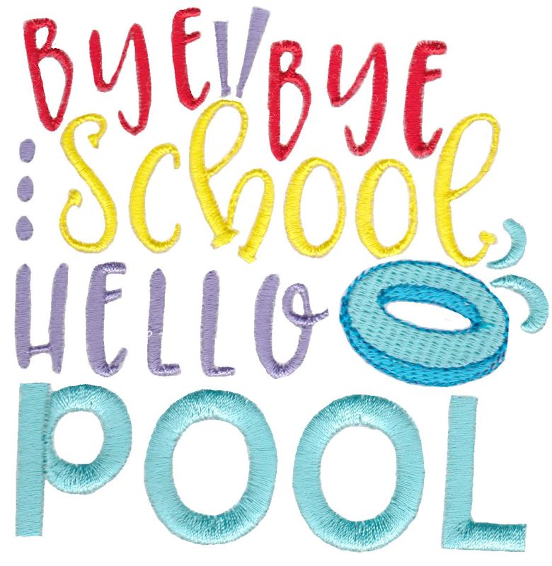 Bye Bye School Hello Pool