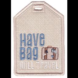Have Bag Will Travel Luggage Tag
