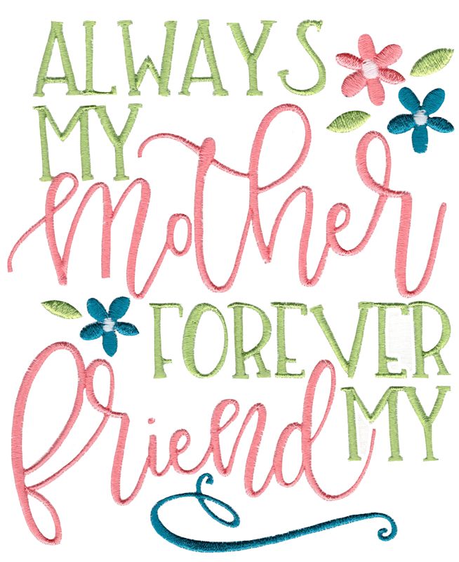 Always My Mother Forever My Friend