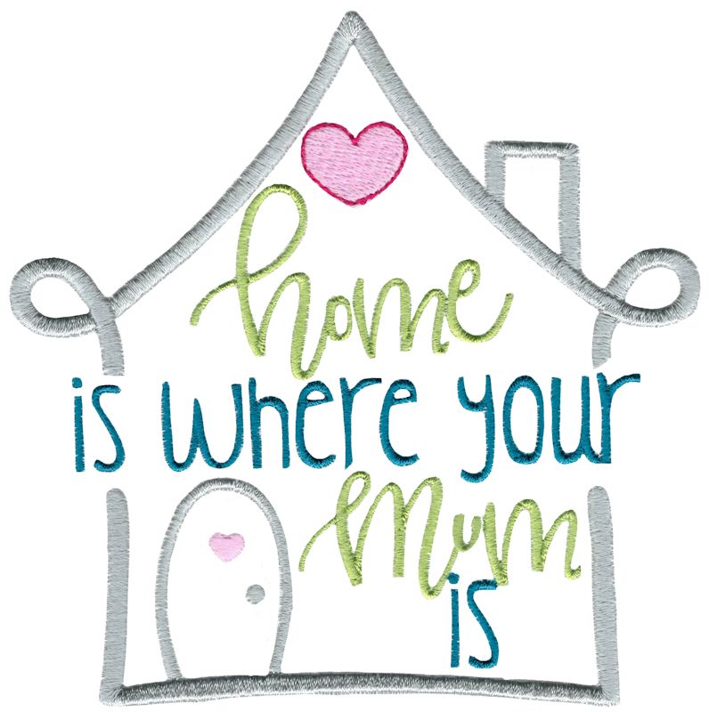 Home Is Where Your Mum Is