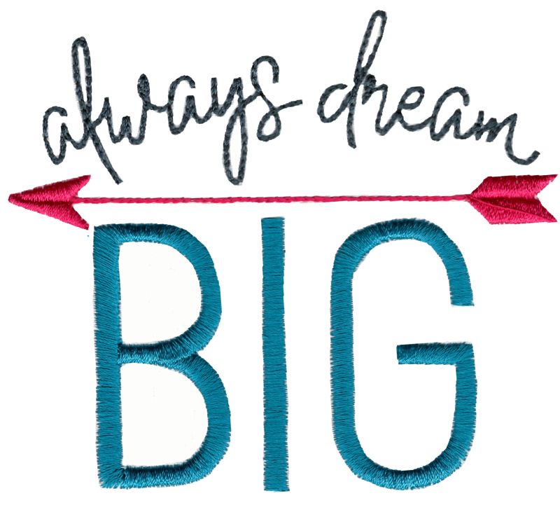 Always Dream Big