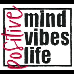 Positive Mind Vibe Life