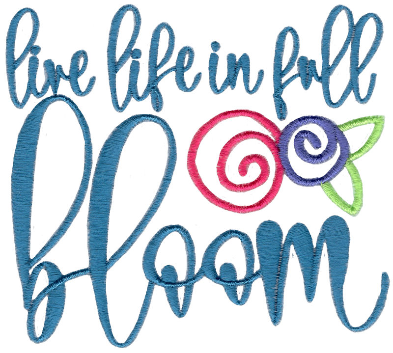 Live Life In Full Bloom
