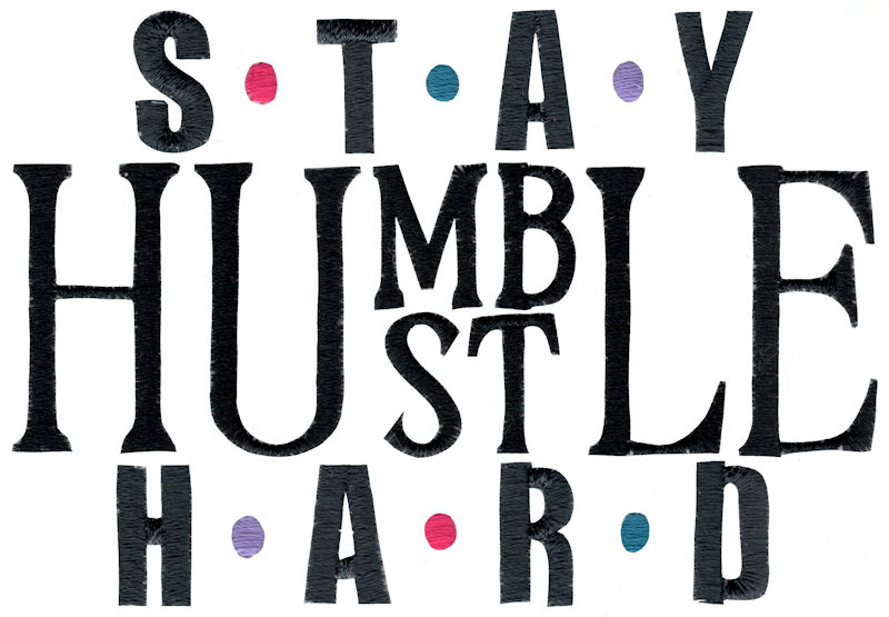 Stay Humble Hustle Hard