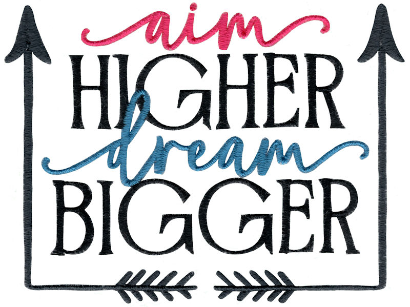 Aim Higher Dream Bigger
