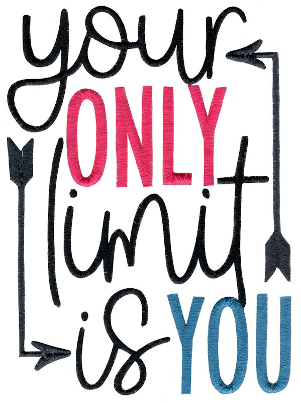 Your Only Limit Is You