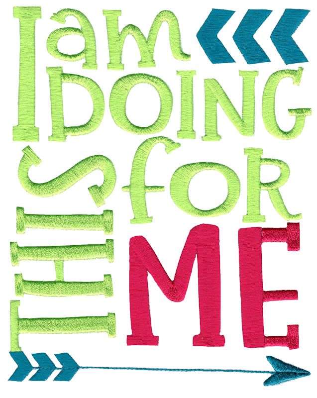 I Am Doing This For Me