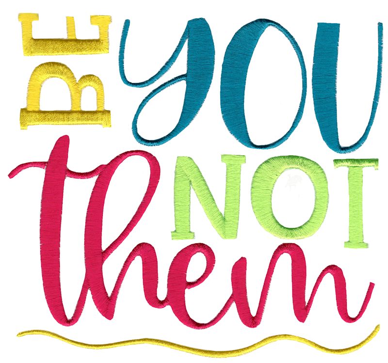 Be You Not Them